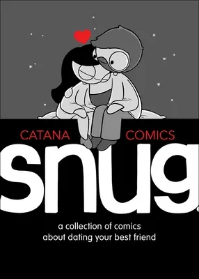 Snug : Une collection de bandes dessinées sur le fait de sortir avec son meilleur ami - Snug: A Collection of Comics about Dating Your Best Friend