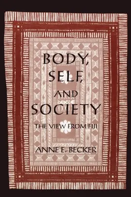 Le corps, le moi et la société : Le point de vue des Fidji - Body, Self, and Society: The View from Fiji