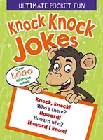 Ultimate Pocket Fun : Knock Knock Jokes - Plus de 1 000 blagues hilarantes - Ultimate Pocket Fun: Knock Knock Jokes - Over 1,000 Hilarious Jokes