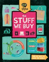 Eco STEAM : Les objets que nous achetons - Eco STEAM: The Stuff We Buy