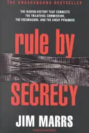 La règle du secret : L'histoire cachée qui relie la Commission Trilatérale, les Francs-maçons et les grandes pyramides, l'église et la ville. - Rule by Secrecy: Hidden History That Connects the Trilateral Commission, the Freemasons, and the Great Pyramids, the