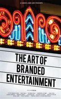 Un jury des Lions de Cannes présente : L'art du divertissement de marque - A Cannes Lions Jury Presents: The Art of Branded Entertainment