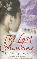 La dernière concubine - Le quatuor du Shogun, livre 2 - Last Concubine - The Shogun Quartet, Book 2