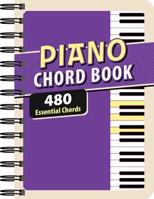 Piano Chord Book : 480 accords essentiels - Piano Chord Book: 480 Essential Chords