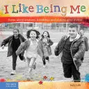 J'aime être moi : poèmes sur la gentillesse, l'amitié et les bons choix - I Like Being Me: Poems about Kindness, Friendship, and Making Good Choices