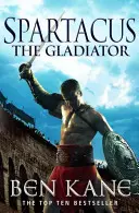 Spartacus : Le Gladiateur - (Spartacus 1) - Spartacus: The Gladiator - (Spartacus 1)