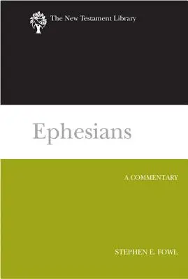 Ephésiens : Un commentaire - Ephesians: A Commentary