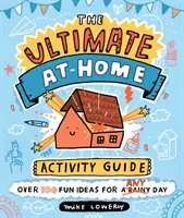 Guide ultime d'activités à domicile - Ultimate At-Home Activity Guide