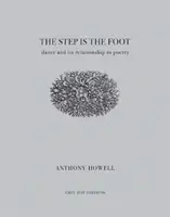 Step Is the Foot - La danse et sa relation avec la poésie - Step Is the Foot - Dance and Its Relationship to Poetry