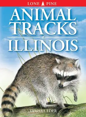 Traces d'animaux dans l'Illinois - Animal Tracks of Illinois