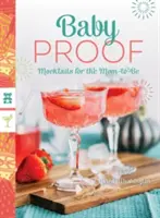 À l'épreuve du bébé : Mocktails pour la future maman - Baby Proof: Mocktails for the Mom-To-Be