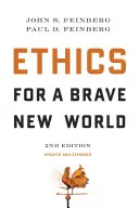 L'éthique pour un meilleur monde, deuxième édition (mise à jour et augmentée) - Ethics for a Brave New World, Second Edition (Updated and Expanded)