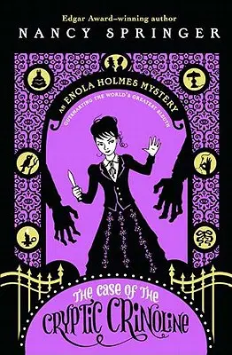 L'affaire de la crinoline cryptique : Un mystère d'Enola Holmes - The Case of the Cryptic Crinoline: An Enola Holmes Mystery