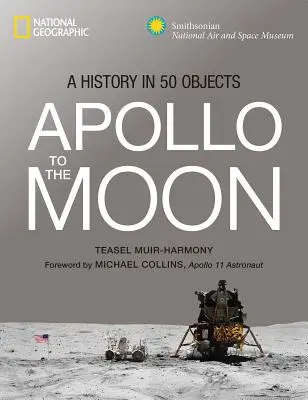 Apollo sur la Lune : Une histoire en 50 objets - Apollo to the Moon: A History in 50 Objects