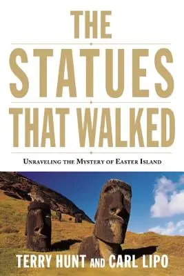 Les statues qui marchaient : Percer le mystère de l'île de Pâques - The Statues That Walked: Unraveling the Mystery of Easter Island