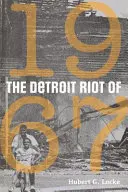 L'émeute de Détroit en 1967 - The Detroit Riot of 1967