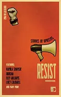 Résister - Histoires d'insurrection - Resist - Stories of Uprising