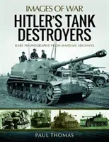 Les destructeurs de chars d'Hitler - Hitler's Tank Destroyers