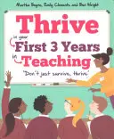S'épanouir : Les trois premières années d'enseignement - Thrive: In Your First Three Years in Teaching
