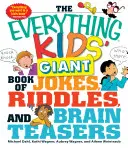 Le livre géant de blagues, de devinettes et de casse-tête pour tous les enfants - The Everything Kids' Giant Book of Jokes, Riddles, and Brain Teasers