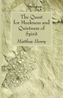 La quête de la douceur et de la tranquillité d'esprit - The Quest for Meekness and Quietness of Spirit