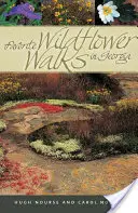 Promenades préférées pour les fleurs sauvages en Géorgie - Favorite Wildflower Walks in Georgia