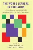 Les leaders mondiaux de l'éducation : leçons tirées des succès et des échecs de leurs méthodes - The World Leaders in Education; Lessons from the Successes and Drawbacks of Their Methods