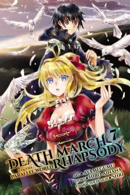 La Marche de la Mort dans le Monde Parallèle Rhapsody, Vol. 7 (Manga) - Death March to the Parallel World Rhapsody, Vol. 7 (Manga)