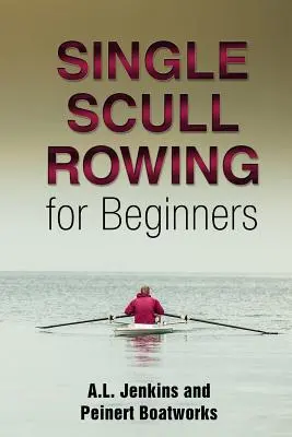 L'aviron à simple godille pour les débutants - Single Scull Rowing for Beginners