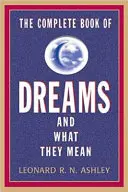 Le livre complet des rêves et de leur signification - The Complete Book of Dreams and What They Mean