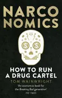 Narconomics - Comment diriger un cartel de la drogue - Narconomics - How To Run a Drug Cartel