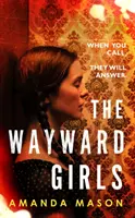 Wayward Girls - La lecture d'été qui fait froid dans le dos - Wayward Girls - The perfect chilling summer read