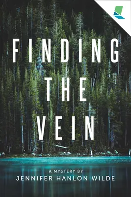 Trouver la veine : Un mystère - Finding the Vein: A Mystery by