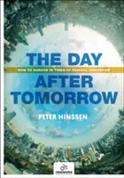 Le jour d'après : Comment survivre en période d'innovation radicale - The Day After Tomorrow: How to Survive in Times of Radical Innovation