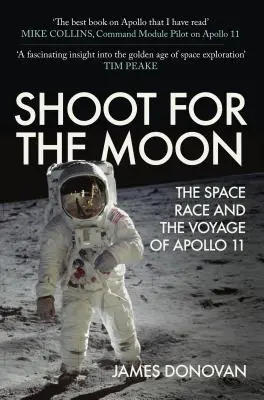 Tirez sur la Lune - La course à l'espace et le voyage d'Apollo 11 - Shoot for the Moon - The Space Race and the Voyage of Apollo 11