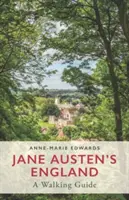 L'Angleterre de Jane Austen : Un guide de randonnée - Jane Austen's England: A Walking Guide