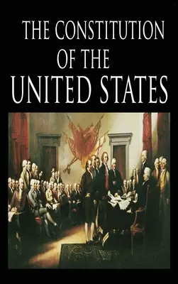 La Constitution et la Déclaration d'indépendance : La Constitution des États-Unis d'Amérique - The Constitution and the Declaration of Independence: The Constitution of the United States of America