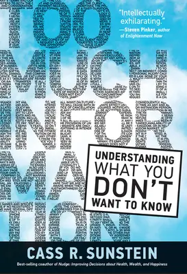 Trop d'informations : Comprendre ce que vous ne voulez pas savoir - Too Much Information: Understanding What You Don't Want to Know