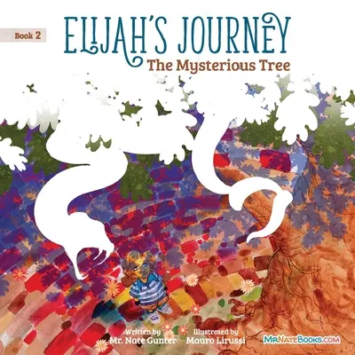 Elijah's Journey Storybook 2, L'arbre mystérieux - Elijah's Journey Storybook 2, The Mysterious Tree