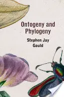Ontogénie et phylogénie - Ontogeny and Phylogeny