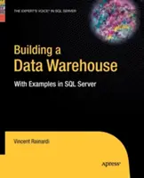 Construire un entrepôt de données : Avec des exemples dans SQL Server - Building a Data Warehouse: With Examples in SQL Server