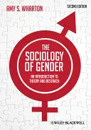 La sociologie du genre - Une introduction à la théorie et à la recherche 2e - The Sociology of Gender - An Introduction toTheory and Research 2e