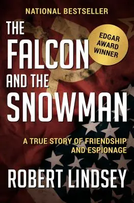 Le faucon et le bonhomme de neige : Une histoire vraie d'amitié et d'espionnage - The Falcon and the Snowman: A True Story of Friendship and Espionage