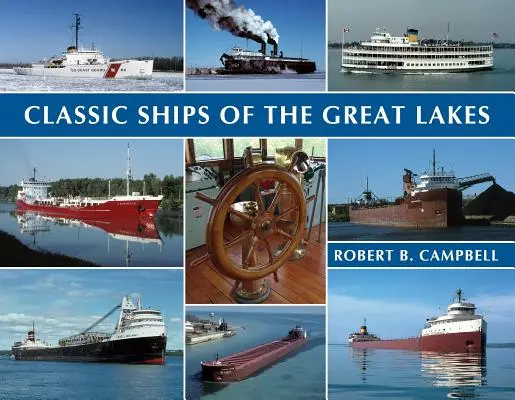 Les navires classiques des Grands Lacs - Classic Ships of the Great Lakes