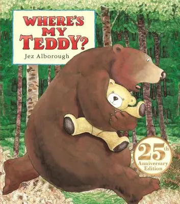 Où est mon nounours? : édition du 25e anniversaire - Where's My Teddy?: 25th Anniversary Edition