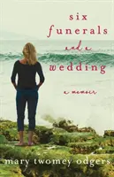 Six enterrements et un mariage : Un mémoire - Six Funerals and a Wedding: A Memoir