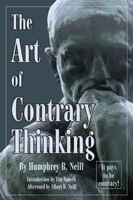 L'art de la pensée contraire - Art of Contrary Thinking