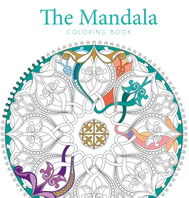 Le livre de coloriage Mandala - The Mandala Coloring Book