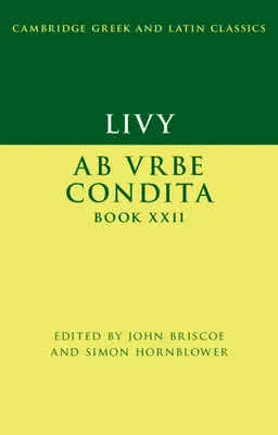 Tite-Live : AB Urbe Condita Livre XXII - Livy: AB Urbe Condita Book XXII