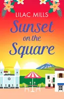 Sunset on the Square - Évadez-vous pendant des vacances en Espagne avec cette histoire d'amour qui réchauffe le cœur. - Sunset on the Square - Escape on a Spanish holiday with this heartwarming love story